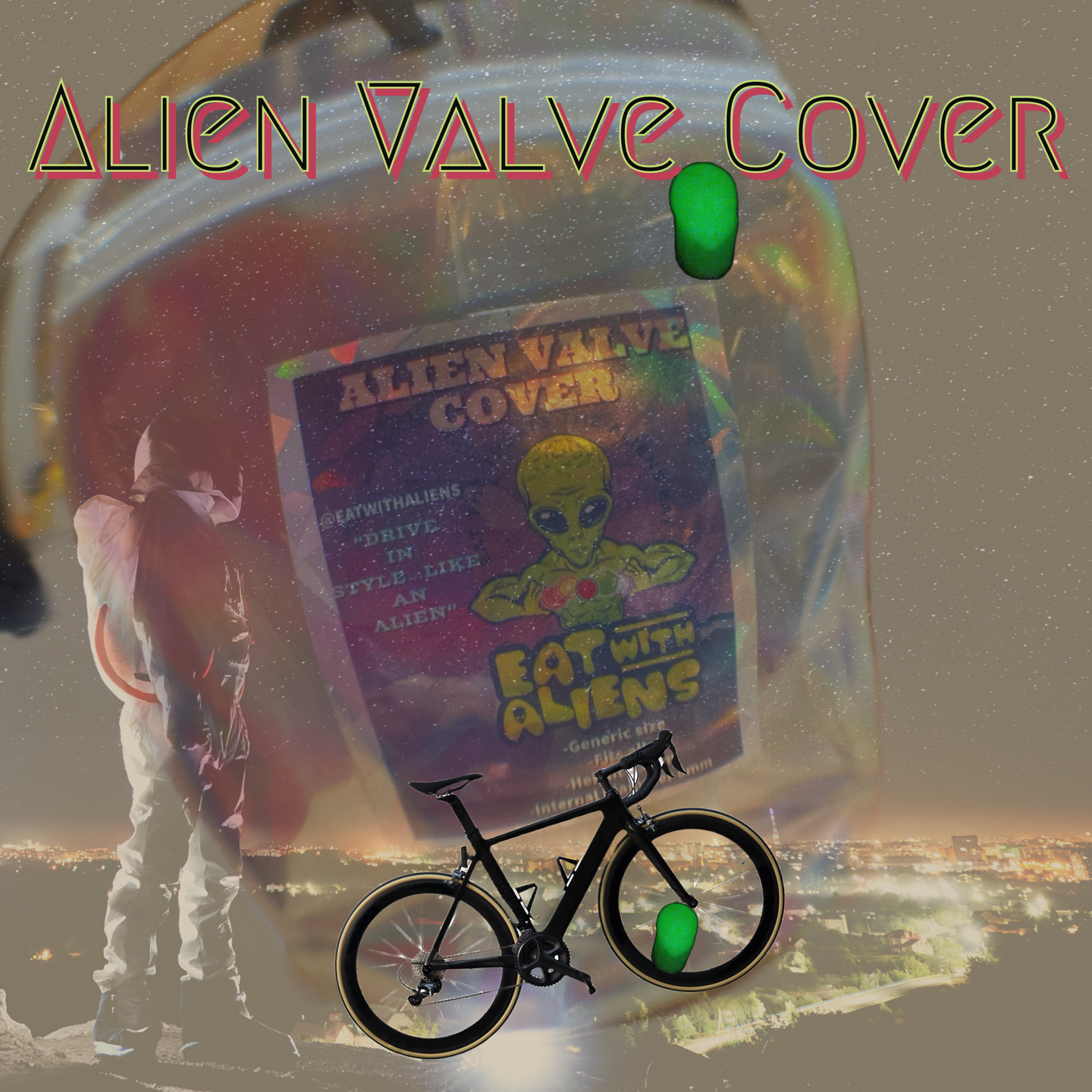 “Eat With Aliens” Alien Valve Cover